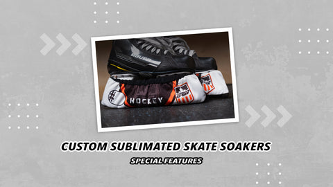 Custom Sublimated Skate Soakers Special Features