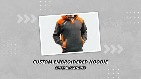 Custom Embroidered Hoodie Special Features